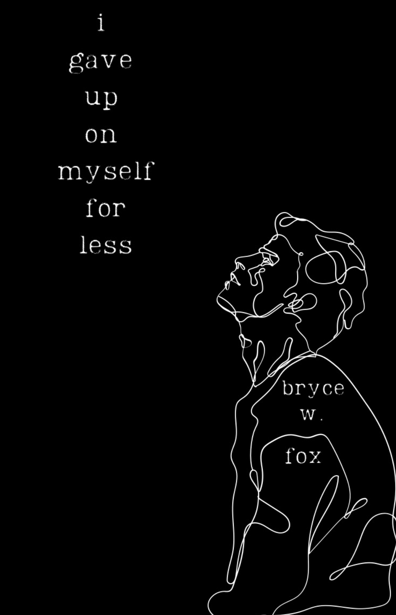 i gave up on myself for less