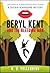 Beryl Kent and the Bleeding...