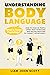 UNDERSTANDING BODY LANGUAGE by LIAM JOHN SCOTT