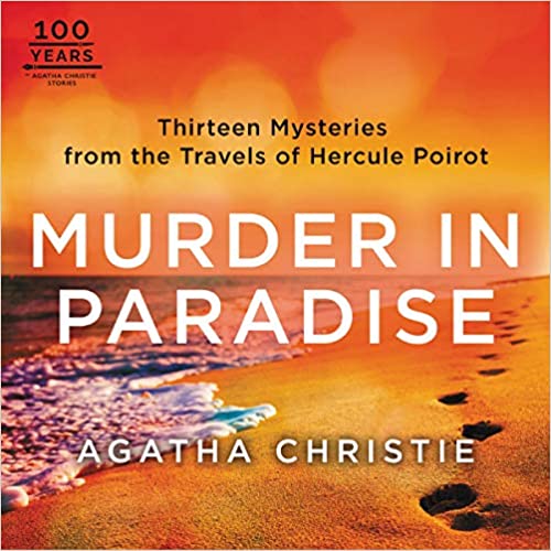 Murder in Paradise: Thirteen Mysteries from the Travels of Hercule Poirot (ebook)