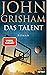Das Talent: Roman