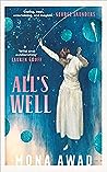 All's Well by Mona Awad