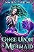 Once Upon a Mermaid: Four Mermaid Tales