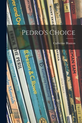 Pedro's Choice (Paperback)