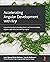 Accelerating Angular Development with Ivy: A practical guide to building faster and more testable Angular apps with the new Ivy engine