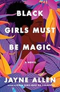 Black Girls Must Be Magic 