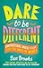 Dare to Be Different: Inspi...