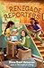 The Renegade Reporters by Elissa Brent Weissman
