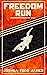 FREEDOM RUN (THE COMPANION ...