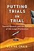 Putting Trials on Trial: Sexual Assault and the Failure of the Legal Profession