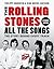 The Rolling Stones All the Songs Expanded Edition: The Story Behind Every Track