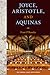 Joyce, Aristotle, and Aquinas by Fran O'Rourke