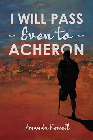 I Will Pass Even to Acheron