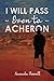 I Will Pass Even to Acheron
