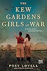 The Kew Gardens Girls at War by Posy Lovell