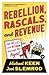 Rebellion, Rascals, and Revenue: Tax Follies and Wisdom through the Ages