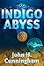 Indigo Abyss (Buck Reilly Adventure Series)