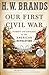 Our First Civil War: Patriots and Loyalists in the American Revolution (Random House Large Print)