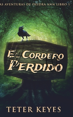 El Cordero Perdido (Las Aventuras De Deidra Ann Libro 1) (Spanish Edition)