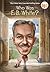 Who Was E. B. White? by Gail Herman Who Was E. B. White? by Gail Herman