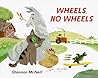 Wheels, No Wheels