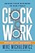 Clockwork, Revised and Expa...