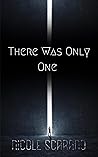 Book cover for There Was Only One (The Competition Archives Book 2)