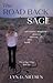 The Road Back to Sage: Adventure, Inspired ~ down a Narrow Dirt Road (Place of Sage Trilogy, #2)