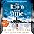 The Room in the Attic by Louise Douglas The Room in the Attic by Louise Douglas