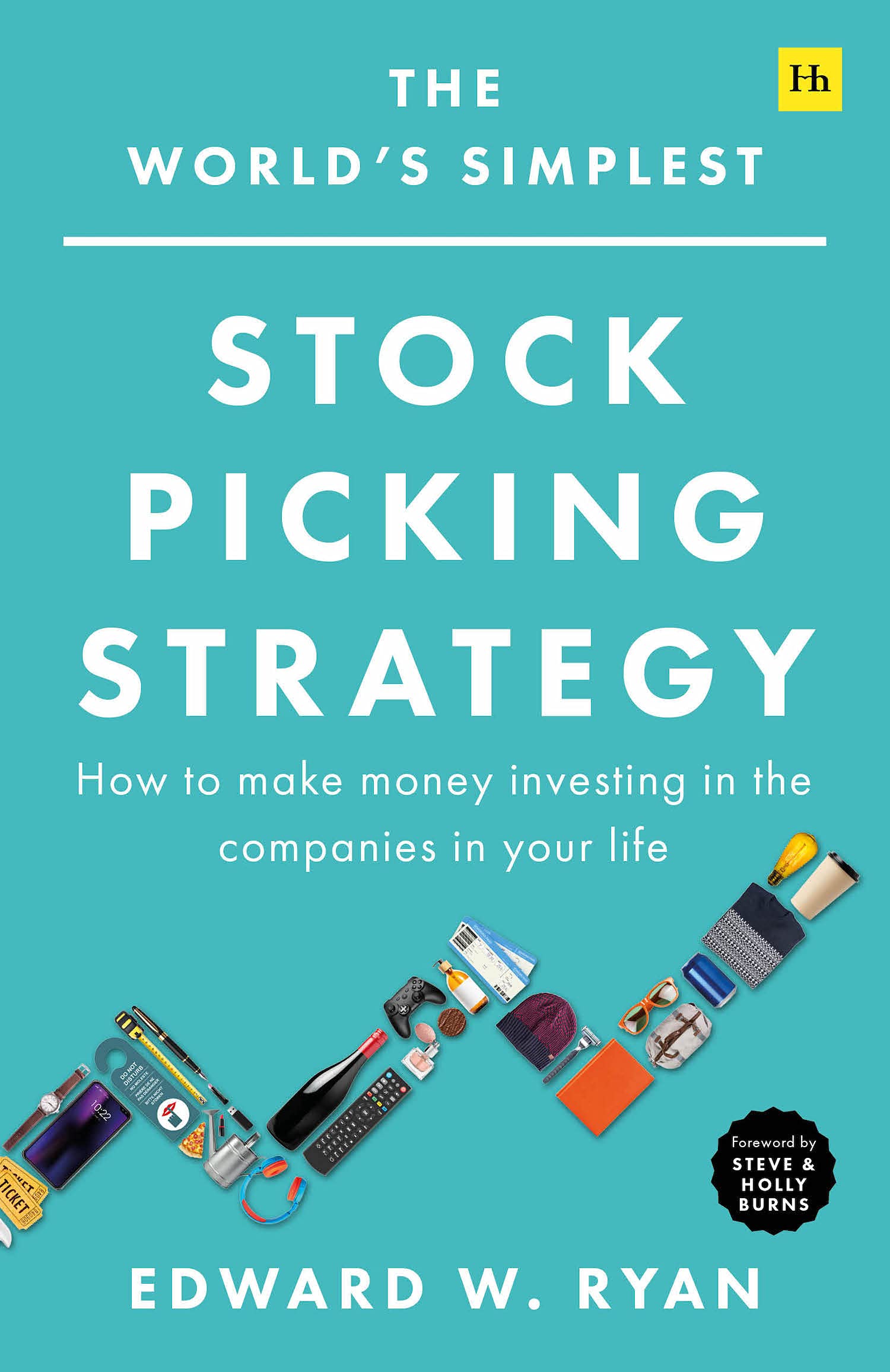The World's Simplest Stock Picking Strategy: How to make money investing in the companies in your life (Kindle Edition)