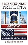 Bicentennial Trifecta by Wm G. Holst