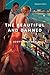 The Beautiful and Damned