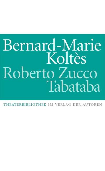 Roberto Zucco / Tabataba