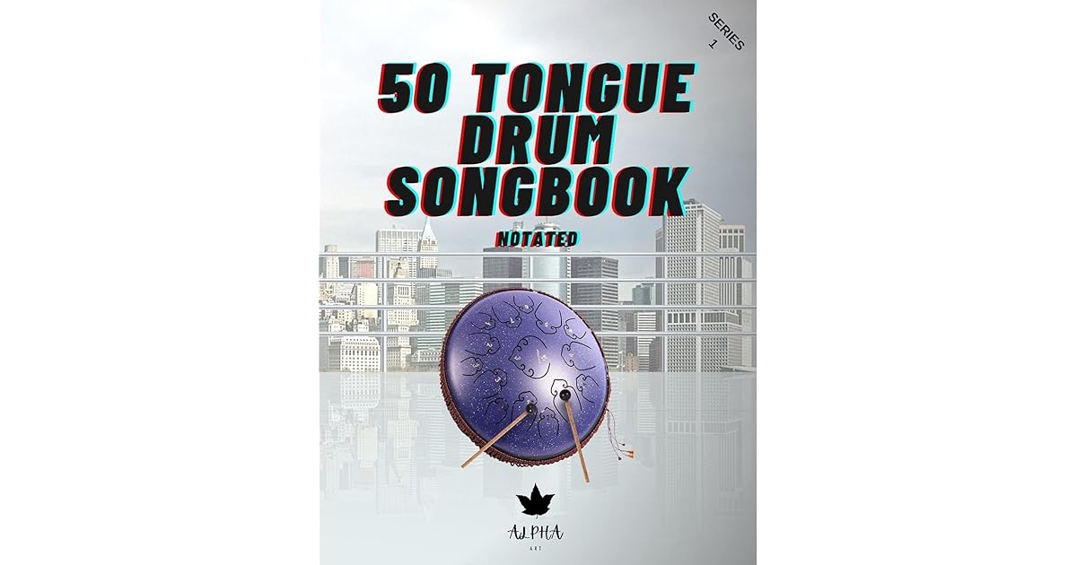 Tongue Drum Songbook 50 Songs For Tongue Drum (Notated) 8.5X11, 63