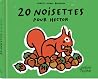 20 Noisettes pour Hector 20 Noisettes pour Hector