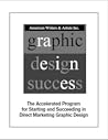 Graphic Design Success: The Accelerated Program for Starting and Succeeding in Direct Marketing Graphic Design
