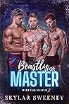 Beastly For Master by Skylar Sweeney