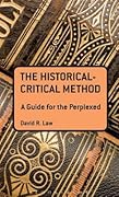 The Historical-Critical Method: A Guide for the Perplexed