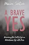 A Brave Yes: Answ...
