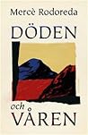 Döden och våren by Mercè Rodoreda
