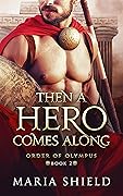 Then A Hero Comes Along