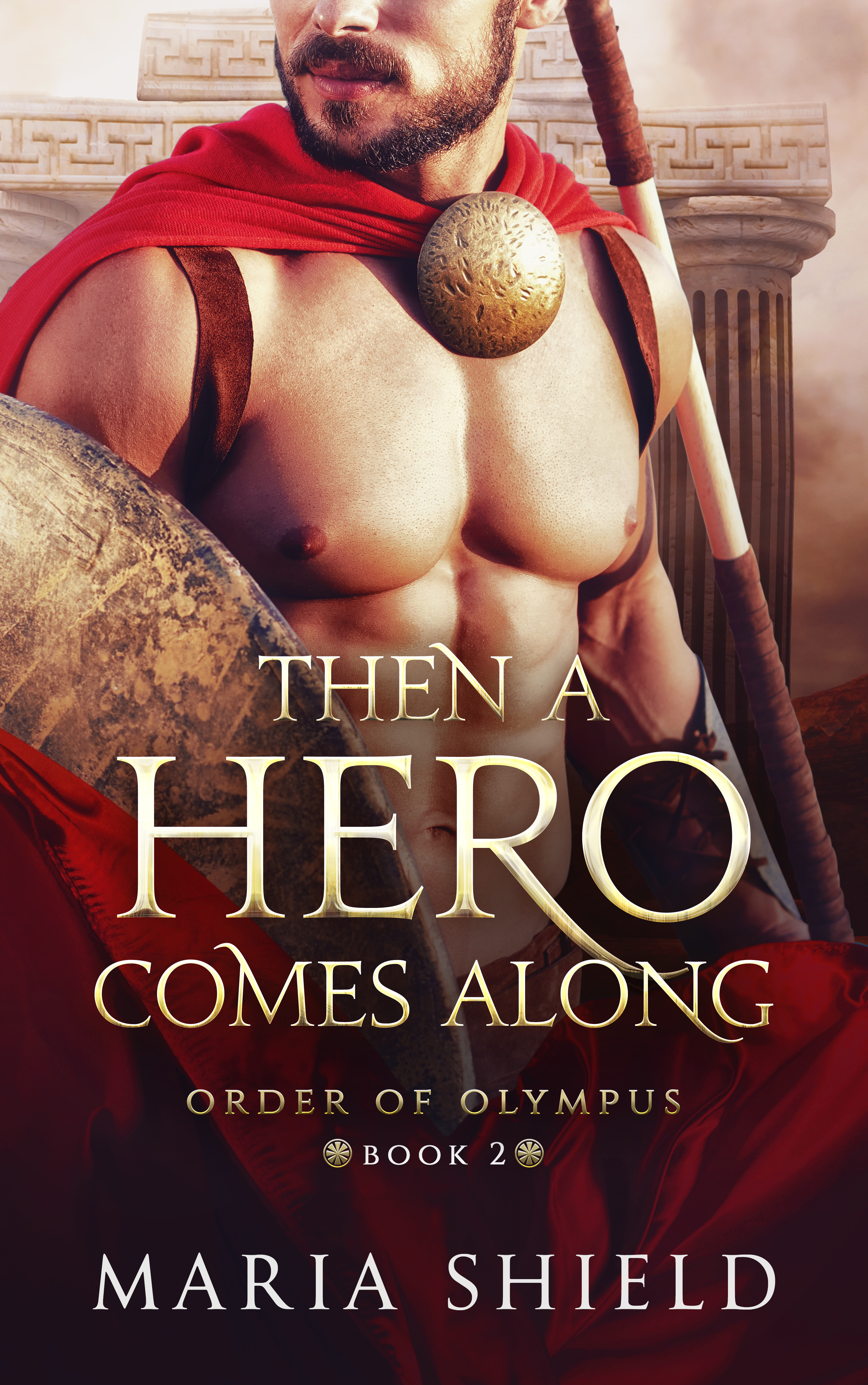 Then A Hero Comes Along (Order of Olympus #2)
