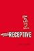unReceptive: A Better Way to Sell, Lead, and Influence