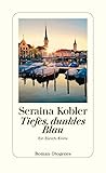 Tiefes, dunkles Blau (Ein Zürich-Krimi #1)