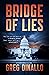 Bridge of Lies by Greg Dinallo