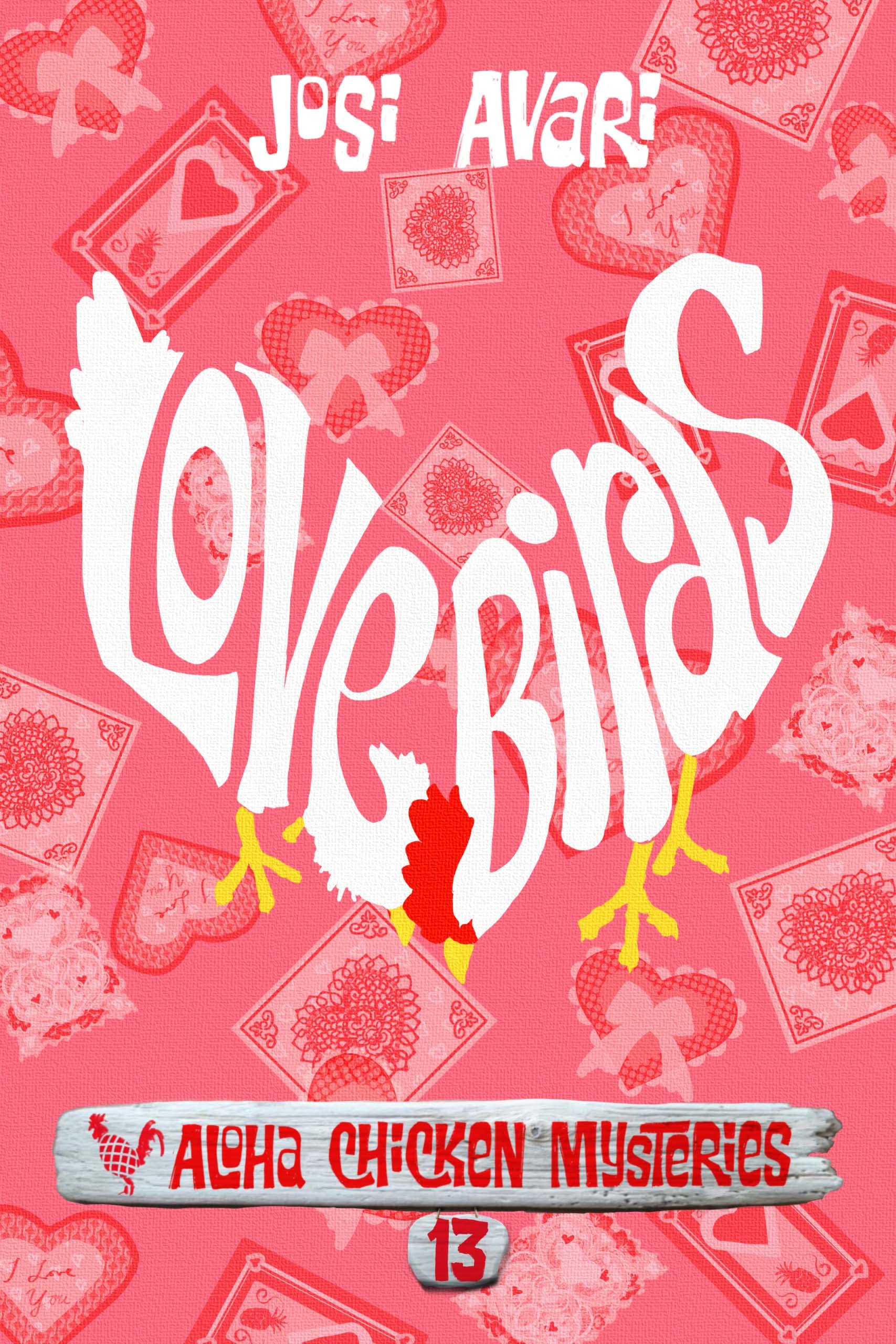 Love Birds (Aloha Chicken Mysteries #13)