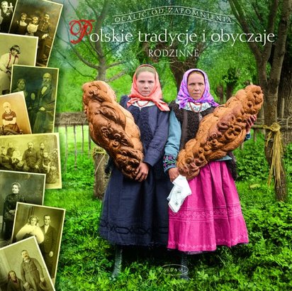 Polskie tradycje i obyczaje. Rodzinne