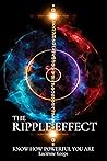 The Ripple Effect: Know how powerful you are