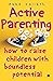 Active Parenting: How to Ra...