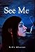 See Me by Tella Alvarez